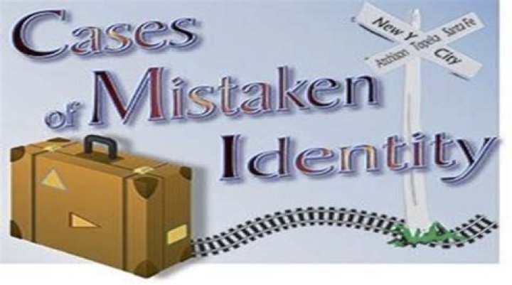 A Case Of Mistaken Identity